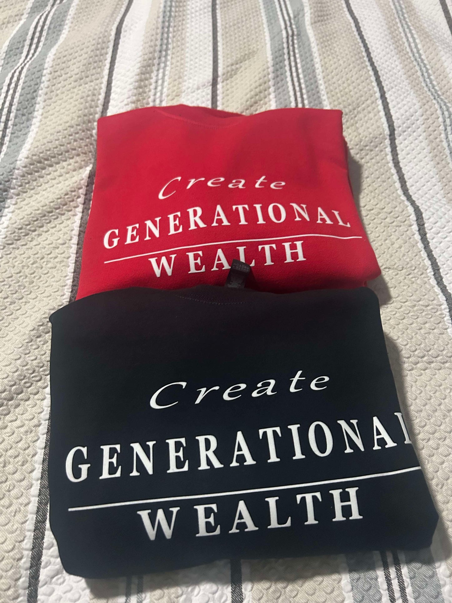 . Create Generational Wealth - Sweatshirt