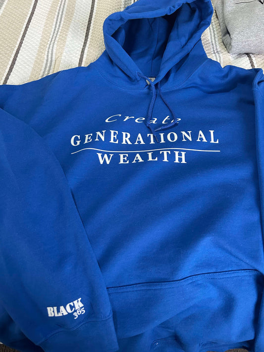 . Create Generational Wealth - Hoodie